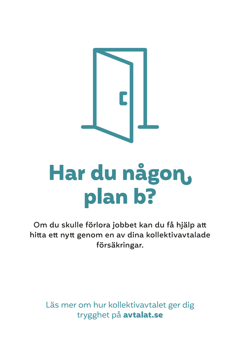 Affisch med texten: Har du någon plan b?