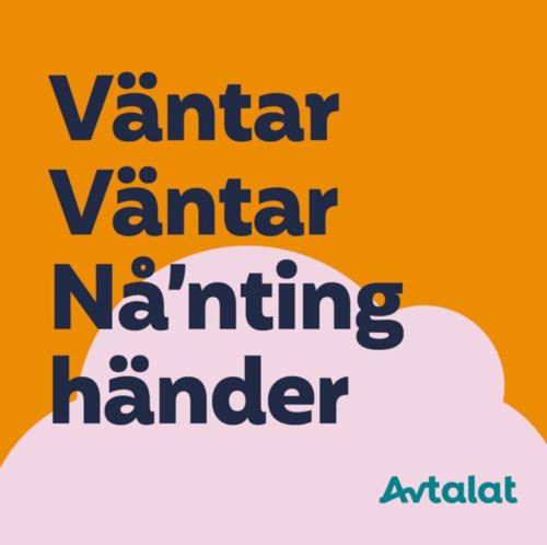 Väntar, väntar. Nå'nting händer.